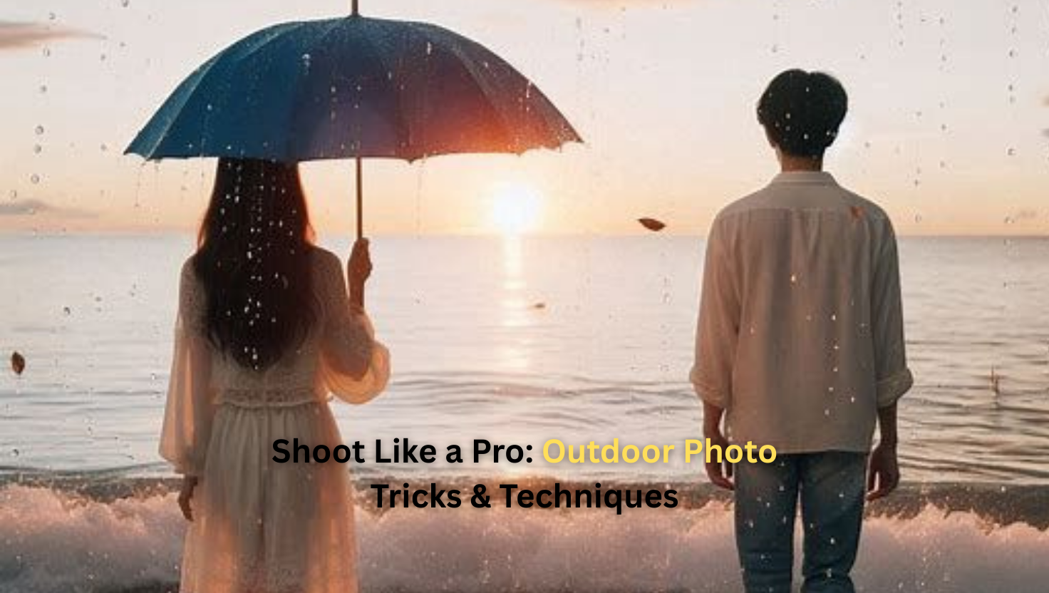Shoot Like a Pro: Outdoor Photo Tricks & Techniques